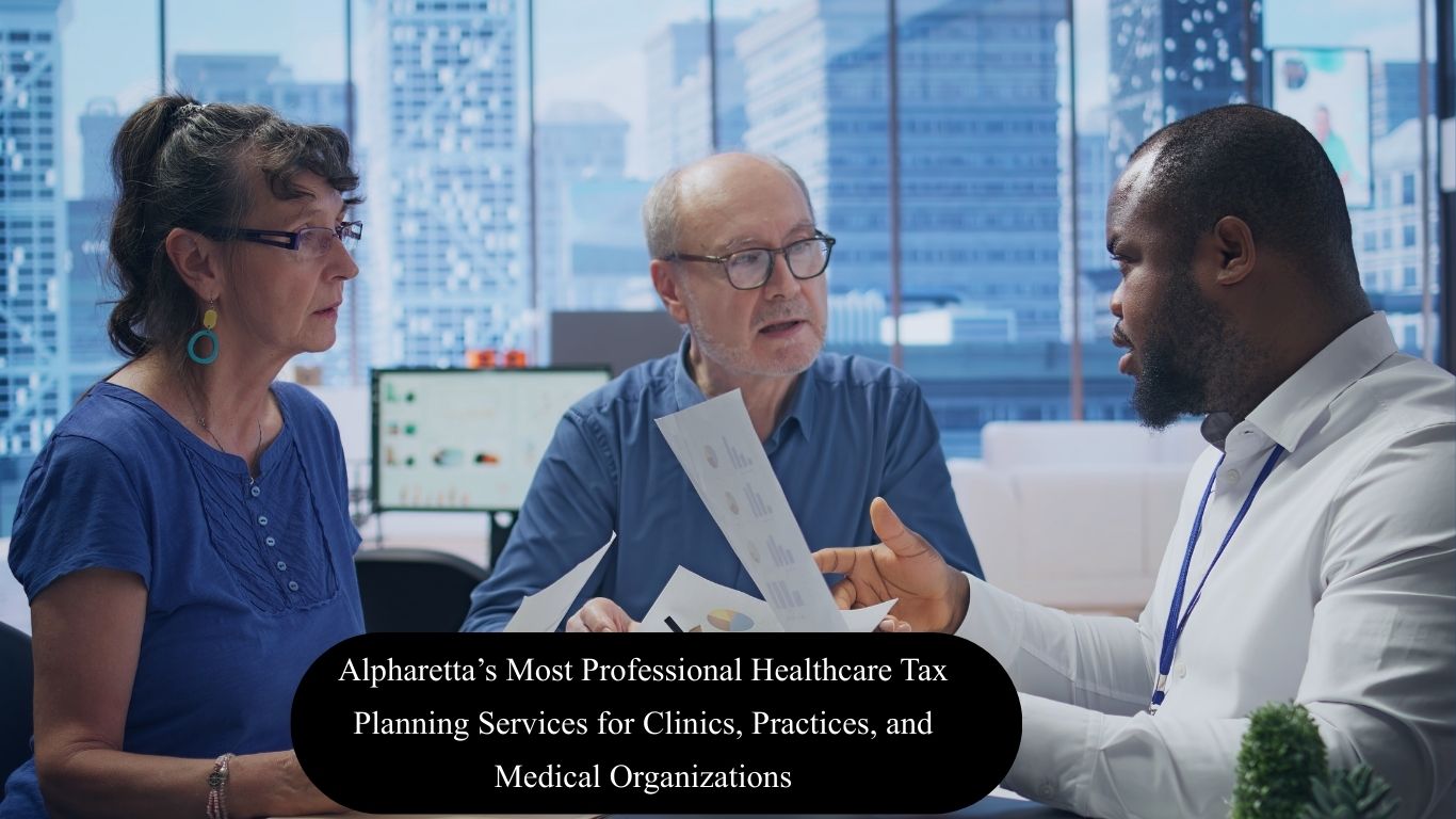 Alpharetta's Most Professional Healthcare Tax Planning Services